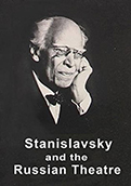 Stanislavsky and The Russian Theatre